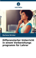 Differenzierter Unterricht in einem Vorbereitungs programm für Lehrer