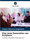 Eine neue Generation von Erziehern