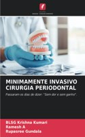 Minimamente Invasivo Cirurgia Periodontal