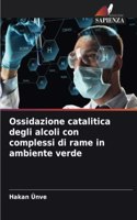 Ossidazione catalitica degli alcoli con complessi di rame in ambiente verde