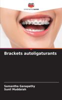 Brackets autoligaturants
