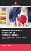 Desenvolvimento e validação de instrumentação