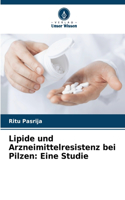 Lipide und Arzneimittelresistenz bei Pilzen