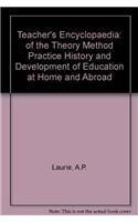 Teacher's Encyclopaedia: of the Theory Method Practice History and Development of Education at Home and Abroad