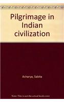 Pilgrimage in Indian Civilization