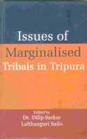 Issues of marginalised tribals in tripura