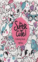 Super Cute! Coloring Book
