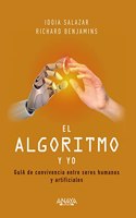 El algoritmo y yo: GuIA de convivencia entre seres humanos y artificiales