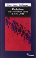 Capitalismo. Una conversacion desde la Teoria Critica