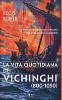 La vita quotidiana dei vichinghi  (800-1050)