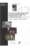 Review of the Literature on the Links Between Biodiversity and Climate Change Imapcts Adaption and Mitigation