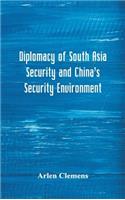 Diplomacy of South Asia Security and China's Security Environment