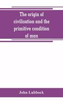 origin of civilisation and the primitive condition of man: mental and social condition of savages