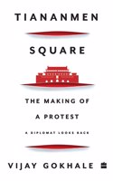 Tiananmen Square: The Making of a Protest