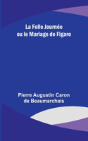 Folle Journée ou le Mariage de Figaro