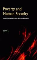 Poverty and Human Security: A Perceptual Analysis in the Indian Context