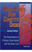 Hong Kongs New Constitutional Order: The Resumption of Chinese Sovereignty and the Basic Law