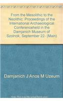 From the Mesolithic to the Neolithic
