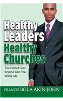 Healthy Leaders Healthy Churches