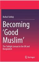 Becoming 'Good Muslim'