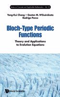 Bloch-Type Periodic Functions: Theory and Applications to Evolution Equations