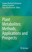 Plant Metabolites: Methods, Applications and Prospects