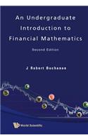 Undergraduate Introduction to Financial Mathematics, an (Second Edition)