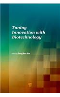 Tuning Innovation with Biotechnology