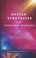 Battle Strategies for Spiritual Warfare