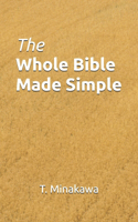 Whole Bible Made Simple