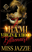 A Miami Virgin & A Hood Billionaire