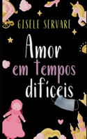 Amor em tempos difíceis