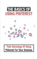 The Basics Of Using Pinterest