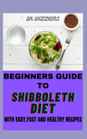 Beginners Guide to Shibboleth Diet