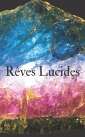 Carnet de Rêves Lucides: pages de prise de note rapide de ses rêves I Carnet d'écriture, de dessins et d'aide à la l'interprétations des rêves I Idée Cadeau
