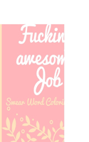 You are Fucking Awesome Job
