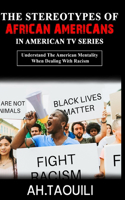 Stereotypes Of African Americans In American TV Series