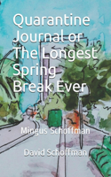 Quarantine Journal or The Longest Spring Break Ever