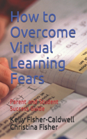 How to Overcome Virtual Learning Fears