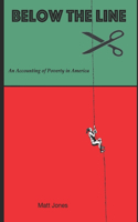 Below the Line: An Accounting of Poverty in America
