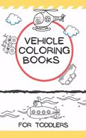 Vehicle Coloring Books For Toddlers