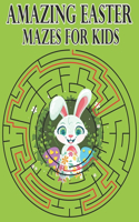 Amazing Easter Mazes for Kids