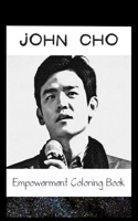 Empowerment Coloring Book: John Cho Fantasy Illustrations
