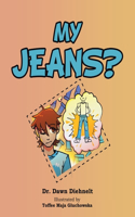 My Jeans?