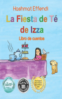 Fiesta de Té de Izza Izza's Tea Party: Libro de Cuentos