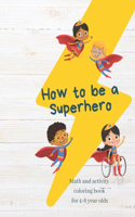 How to Be a Superhero