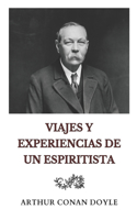 Viajes y experiencias de un espiritista