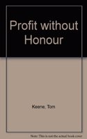 Profit without Honour