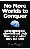 No More Worlds to Conquer