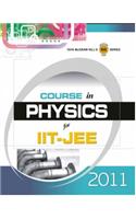 Course In Physics For IIT JEE 2011